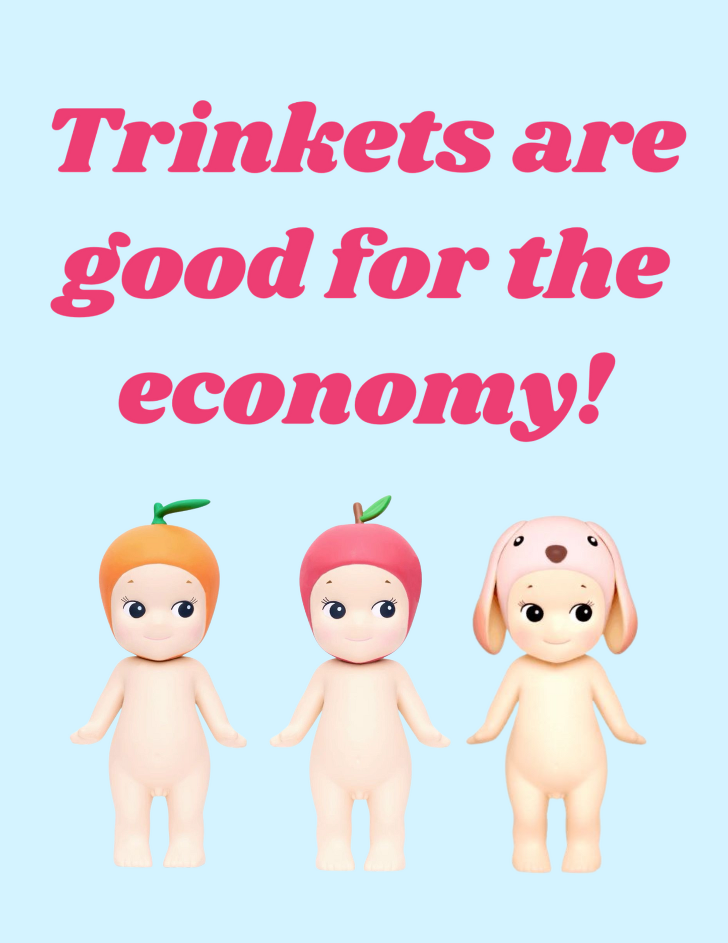 8.5 x 11 Trinkets are Good for the Economy