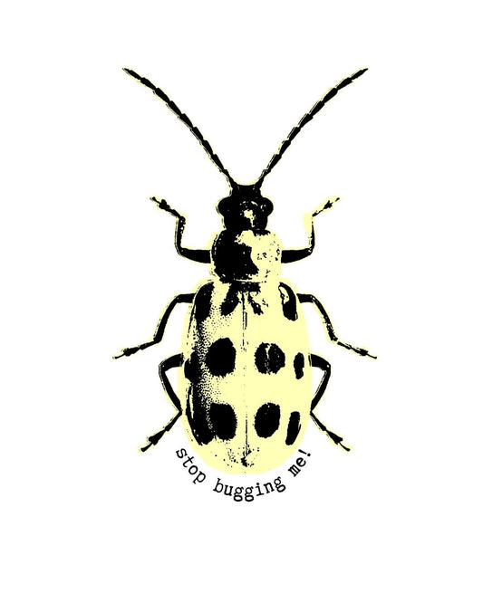 2.5" Stop Bugging Me Sticker